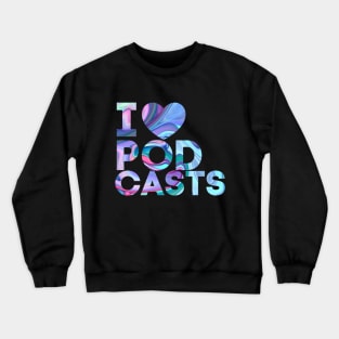 I Heart Podcasts Purple Marble Crewneck Sweatshirt